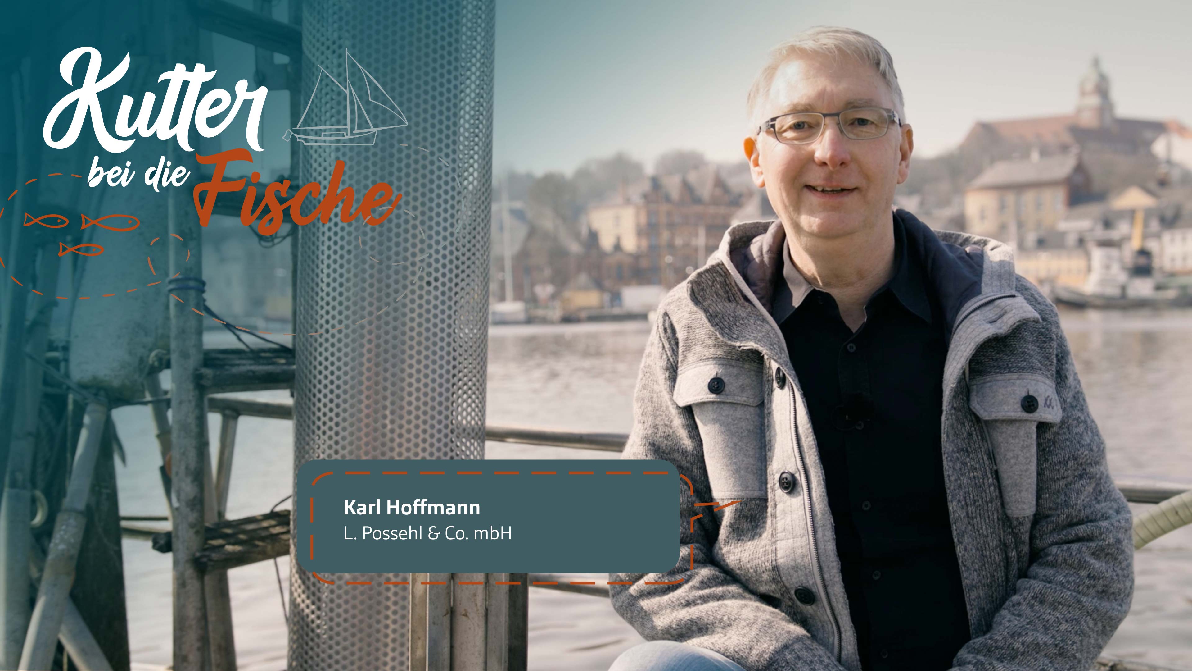 Kutter bei die Fische mit Karl Hoffmann von L. Possehl & Co. mbH